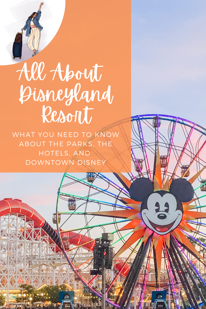 The Complete Disneyland Guide: Everything you Need to Know About the Parks, Hotels, and Downtown Disney